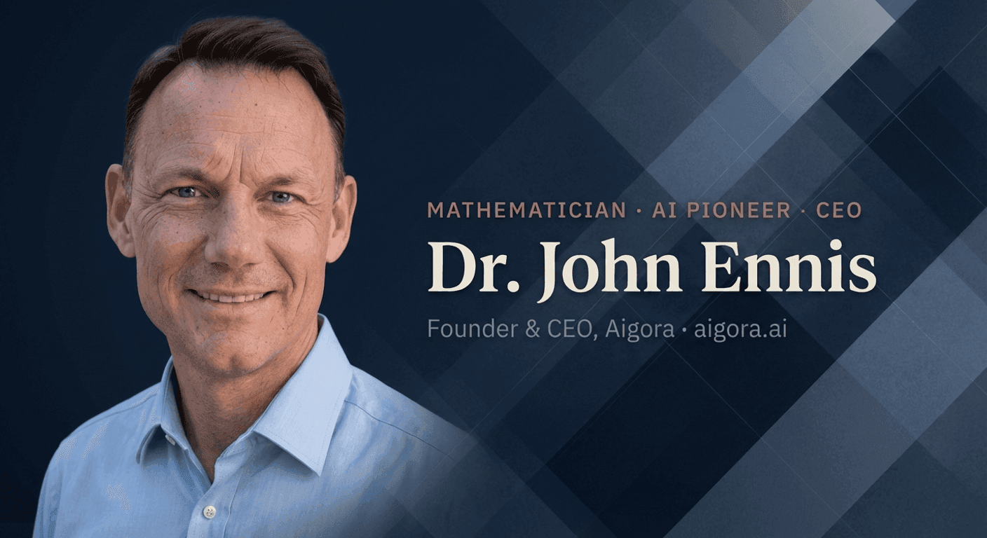 Dr. John Ennis - Mathematician, AI Pioneer, CEO. Founder & CEO, Aigora
